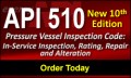 API 510 PRESSURE VESSEL INSPECTION CODE: IN-SERVICE INSPECTION, RATING, REPAIR, AND ALTERATION
