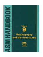 asm handbook volume 9 metallography and microstructures