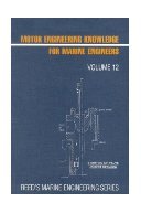 Reeds Volume 12 Motor Engineering Knowledge for Marine Engineers