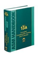 ASM Handbook Volume 13A Corrosion, Fundamentals Testing & Protection