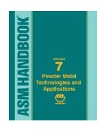 ASM Handbook Volume 7 Power Metal Technologies & Applications