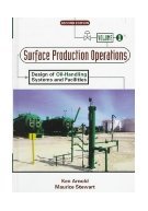 Surface Production Operations Volume 1