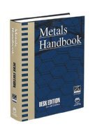 ASM Metals Handbook Desk Edition