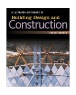 Illustrated Dictionary of Building Design & Construction