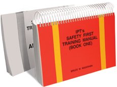 IPT’s Safety First Training Manual