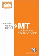 Personnel Training Publications (PTP): Magnetic Particle Testing (MT) Classroom Training Book