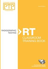 Personnel Training Publications (PTP): Radiographic Testing (RT) Classroom Training Book