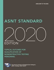 ASNT Standard Topical Outlines for Qualification of Nondestructive Testing Personnel ANSI / ASNT CP 105 2020